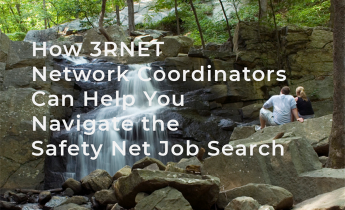 How 3RNET Network Coordinators Can Help You Navigate the Safety Net Job Search